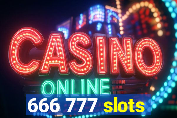 666 777 slots